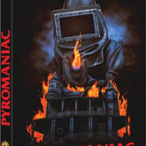 PYROMANIAC