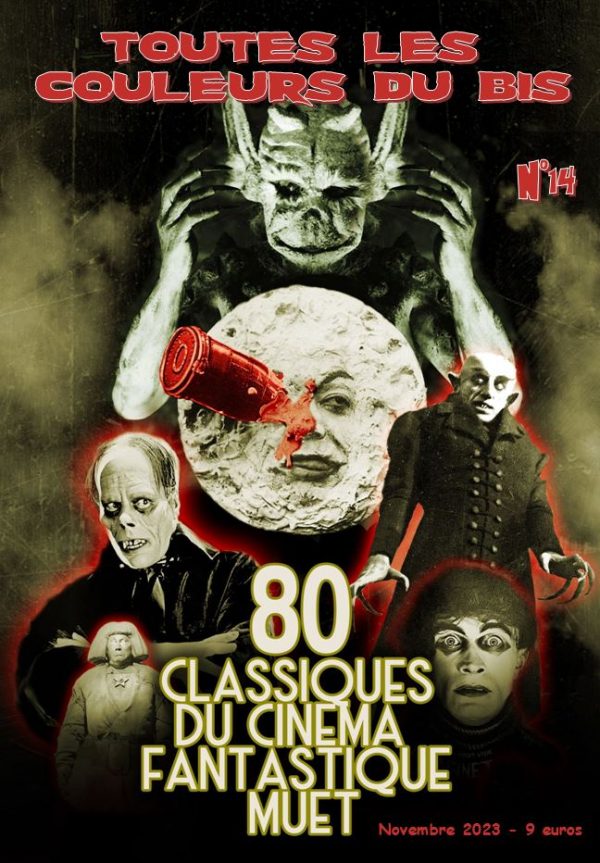 TOUTES LES COULEURS DU BIS n°14 : 80 CLASSIQUES DU CINÉMA FANTASTIQUE MUET